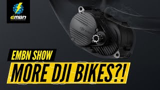 New DJI Bikes + Industry Rollercoaster | EMBN Show 368