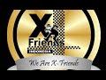 WE ARE X-FRIENDS