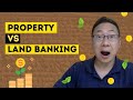 Property VS Land Banking