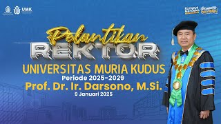 PELANTIKAN REKTOR UNIVERSITAS MURIA KUDUS PERIODE 2025-2029