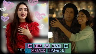 Jo Tum Aa Gaye Ho - Toofaan | German Reaction