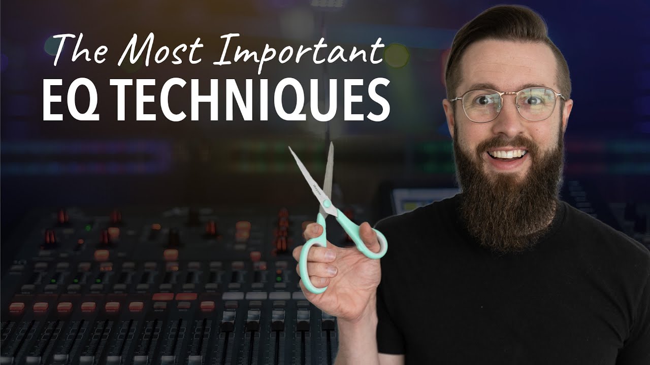 The Most Important EQ Techniques (+ Free EQ Cheat Sheet) - YouTube