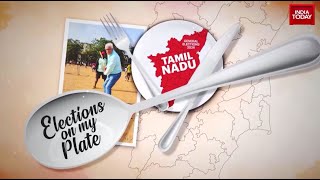 Elections On My Plate In Tamil Nadu: Flavours Of 2024 Elections | Ground Report By Rajdeep Sardesai