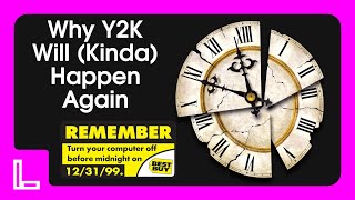 Why The Y2K Time Problem Will (kinda) Happen Again