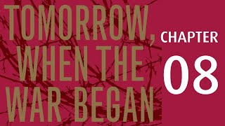 Tomorrow When the War Began - Chapter 8