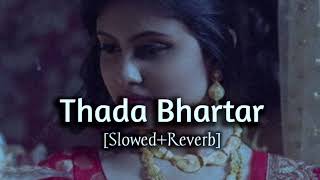 Thada Bhartar [Slowed Reverb] - Sapna Chaudhary & Raju Punjabi || Kumar_MT 🎧