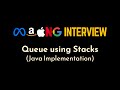 Implement Queue using Stacks | Explained, Visualized and Implemented | Geekific