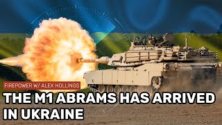America's M1 Abrams tanks have arrived in Ukraine