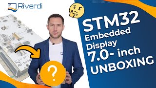 Riverdi 7.0- inch STM32 Embedded Display unboxing