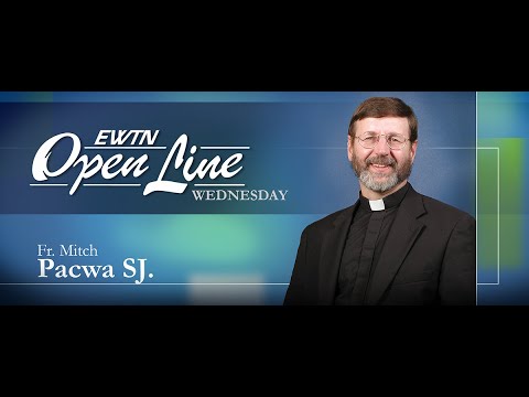 OPEN LINE WEDNESDAY  -  October 17 , 2023 - w/  Fr. Mitch Pacwa