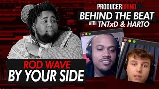 The Making of Rod Wave "By Your Side" w/ TnTXD & Harto Beats