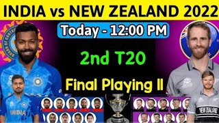 India Playing XI Vs NewZealand | India Vs NewZealand 2nd T20I | India Tour Of NewZealand 2022