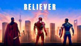 Avengers Endgame || BELIEVER [Imagine Dragons]