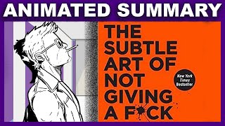 The Subtle Art Of Not Giving A F*ck, By Mark Manson | Animated Summary