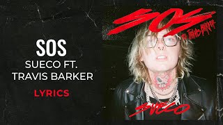 Sueco ft. Travis Barker - SOS (LYRICS)