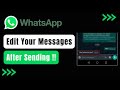 How to Edit Messages After Sending on WhatsApp !