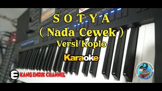 SOTYA - KARAOKE - NADA CEWEK - VERSI KOPLO