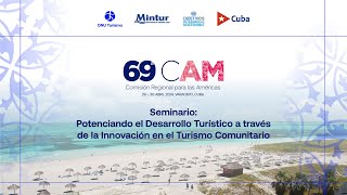 SEMINARIO:POTENCIANDO EL DESARROLLO TURÍSTICO A TRAVÉS DE LA INNOVACION EN ELTURISMO COMUNITARIO