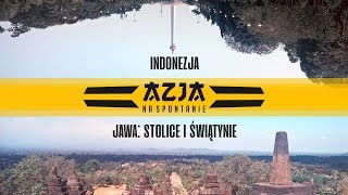 Jawa: stolice i świątynie | Azja na spontanie - odcinek 01