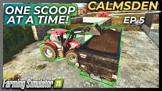 DIGGING OUT OF BANKRUPTCY ONE SCOOP AT A TIME – Calmsden Ep 5 | Farming Simulator 25