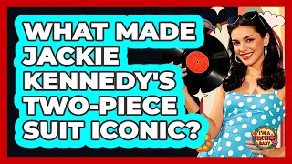 What Made Jackie Kennedy's Two-piece Suit Iconic? - I'm a 60s Baby