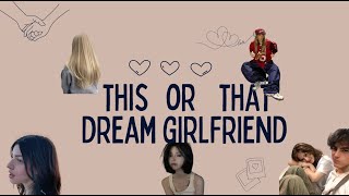 Create your DREAM GIRLFRIEND | THIS or THAT👑