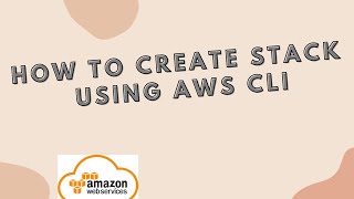 create cloudformation stack using aws cli | How to use AWS CLI to create a stack from scratch?