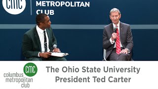 Columbus Metropolitan Club:  The Ohio State University President Ted Carter