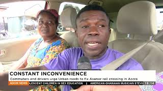 Constant Inconvenience: Commuters and drivers urge Urban Roads to fix Avenor rail crossing in Accra.