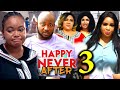 HAPPY NEVER AFTER SEASON 3 (New Movie) Rachel Okonkwo, Rosabelle, Dave Ogbeni - 2024 Nollywood Movie