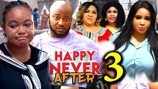 HAPPY NEVER AFTER SEASON 3 (New Movie) Rachel Okonkwo, Rosabelle, Dave Ogbeni - 2024 Nollywood Movie