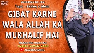 22 Moharram 7th Majlis Gibat Karne Wala Allah Ka Mukhalif Akhlaq e Islami Maulana Wasi Hasan Khan