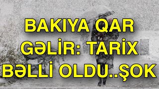 Bakıya QAR GƏLİR: Tarix bəlli oldu