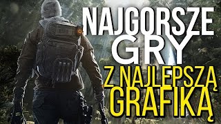 NAJGORSZE gry z NAJLEPSZĄ grafiką [tvgry.pl]