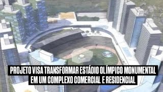 Projeto para o Olímpico Monumental (2024)