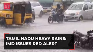 Tamil Nadu: Heavy rains lash Chennai; IMD issues red alert, schools closed