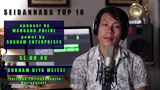 SEIDANNABA TOP 10 SL. NO. 49, SUKHAM DIYA MEITEI