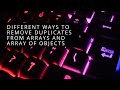 Different ways to remove duplicate from array and array of objects.