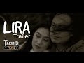 LIRA Official Trailer (2022) by Takiro Films