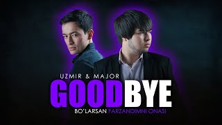 UZmir \u0026 MajoR - Goodbye (Music)