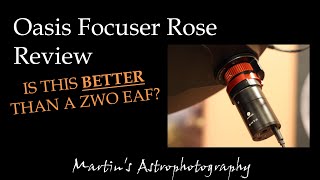 Oasis Focuser Rose Review