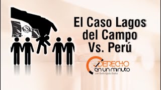 El Caso Lagos del Campo vs. Perú - DE1M # 60