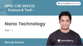 Nano Technology (Part-1) | Science & Tech for UPSC CSE 2021/2022/2023 | Devraj Verma