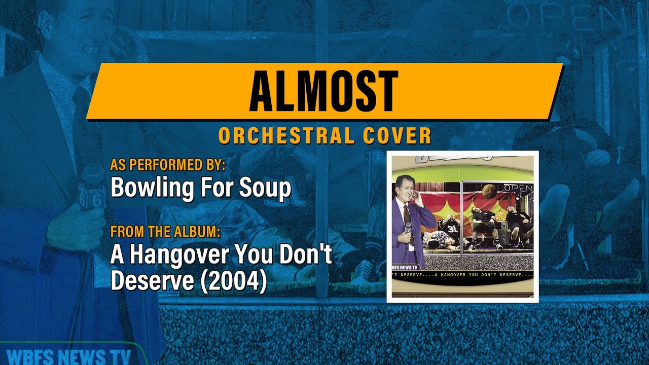 Bowling For Soup Almost Orchestral Rock Cover W Lyrics Youtube