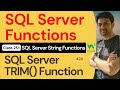 SQL Server Functions | SQL Server String Functions - SQL Server TRIM() Function #28 | 251. W3Schools