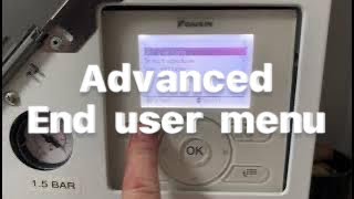 Daikin - Accessing the advanced end user menu ( heat pump )