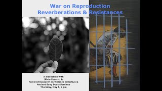 A War on Reproduction: Discussion with Silvia Federici \u0026 Ancient Song Doula Services