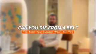 Can You Die from a BBL? 😳 What They Don’t Tell You… #bbl #plasticsurgery #surgery