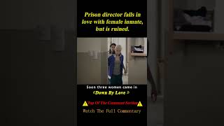 Prison Director Falls in Love with Female Inmate,Willing to Give up Wife and Daughter #shorts 1/3