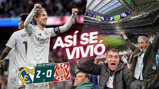 ASÍ SE VIVIÓ en el BERNABÉU: REAL MADRID - GIRONA FC (23 febrero 2025) 🔥 GOLAZO DE MODRIC